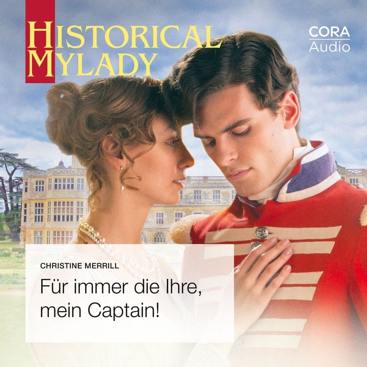 Bild vom Artikel Für immer die Ihre, mein Captain! (Historical MyLady 602) vom Autor Christine Merrill