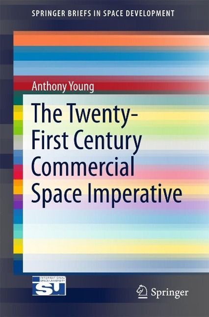 Produktbild: The Twenty-First Century Commercial Space Imperative