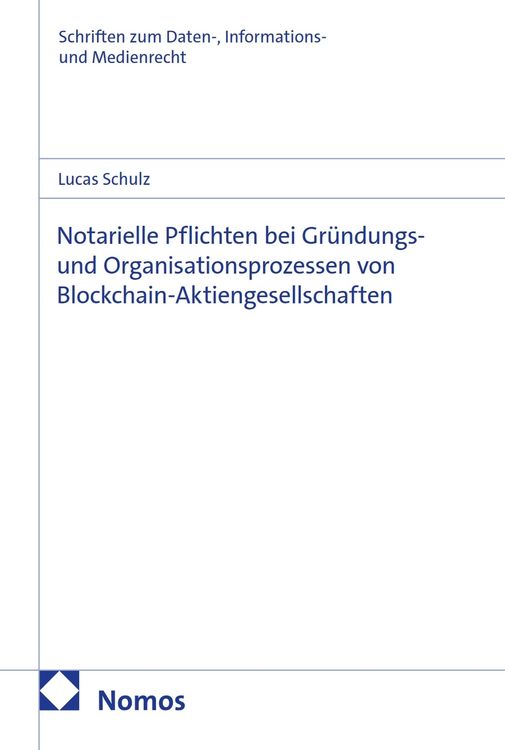 Produktbild: Notarielle Pflichten bei Gr&uuml;ndungs- und Organisationsprozessen von Blockchain-Aktiengesellschaften