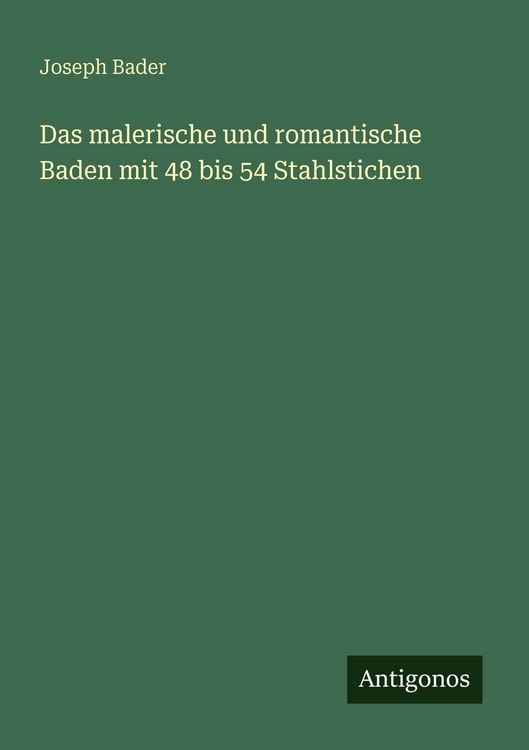 Produktbild: Das malerische und romantische Baden mit 48 bis 54 Stahlstichen