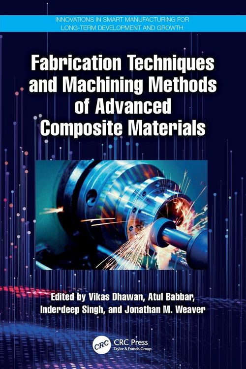 Produktbild: Fabrication Techniques and Machining Methods of Advanced Composite Materials