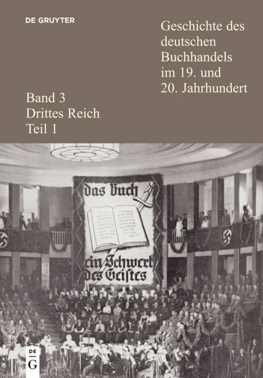 Produktbild: Geschichte des deutschen Buchhandels im 19. und 20. Jahrhundert. Band 3: Drittes Reich. Teil 1