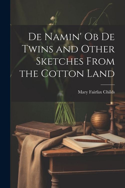 Produktbild: De Namin' ob de Twins and Other Sketches From the Cotton Land