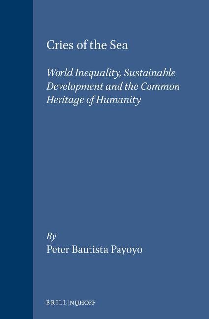 Produktbild: Cries of the Sea:World Inequality, Sustainable Development and the Common Heritage of Humanity