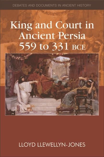 Produktbild: King and Court in Ancient Persia 559 to 331 BCE