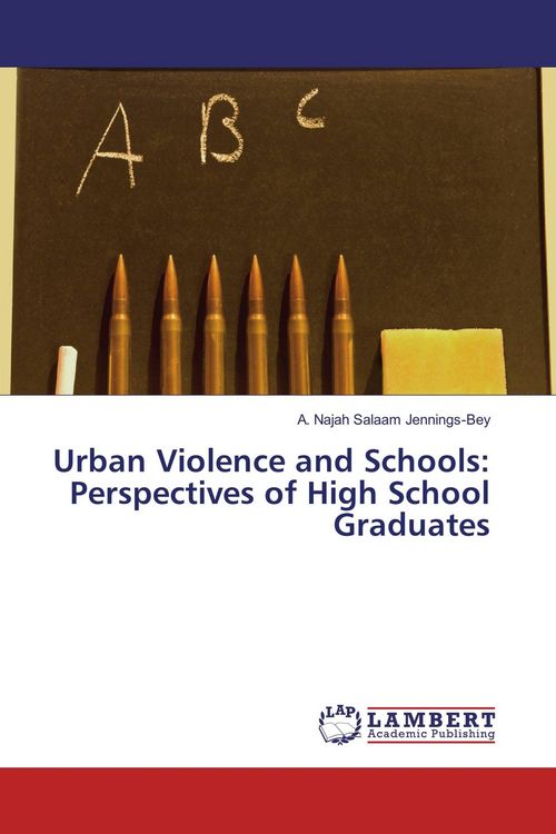 Produktbild: Urban Violence and Schools: Perspectives of High School Graduates