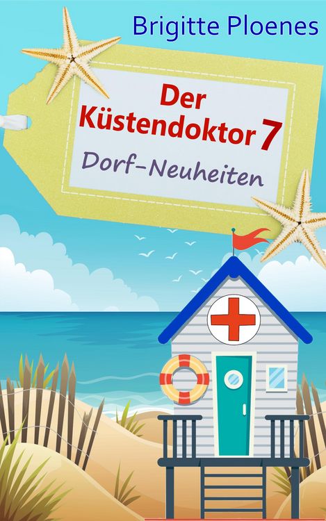 Produktbild: Der K&uuml;stendoktor 7: Dorf-Neuheiten