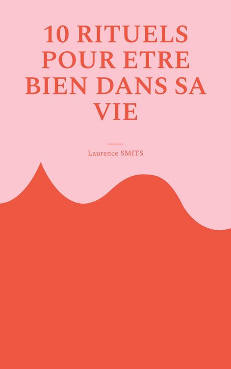 Produktbild: 10 rituels pour &ecirc;tre bien dans sa vie