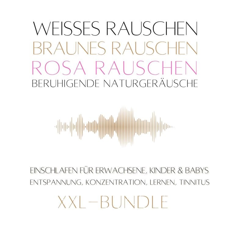 Produktbild: XXL-Bundle: Wei&szlig;es Rauschen, Rosa Rauschen, Braunes Rauschen, beruhigende Naturger&auml;usche