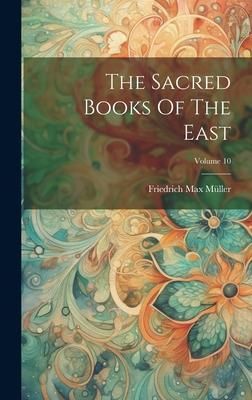 Produktbild: The Sacred Books Of The East; Volume 10