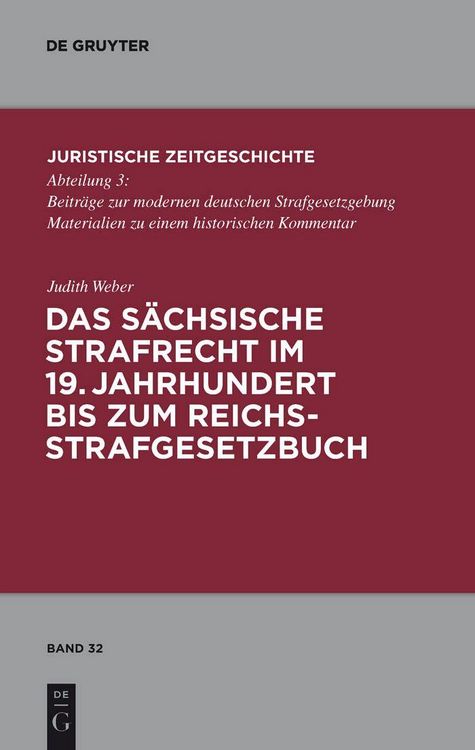 Produktbild: Das s&auml;chsische Strafrecht im 19. Jahrhundert bis zum Reichsstrafgesetzbuch