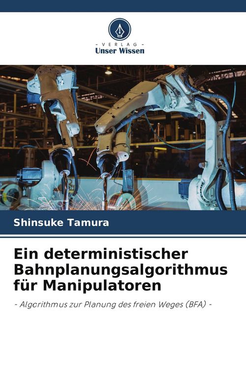 Produktbild: Ein deterministischer Bahnplanungsalgorithmus f&uuml;r Manipulatoren