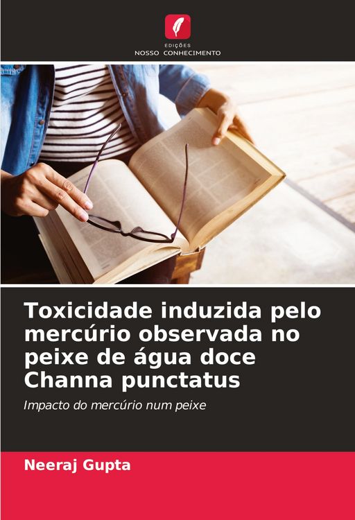 Produktbild: Toxicidade induzida pelo merc&uacute;rio observada no peixe de &aacute;gua doce Channa punctatus