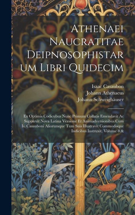 Produktbild: Athenaei Naucratitae Deipnosophistarum Libri Quidecim