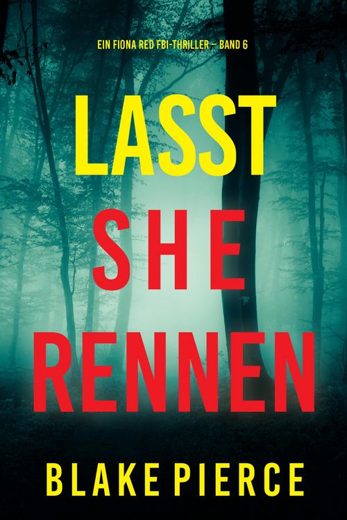 Produktbild: Lasst Sie Rennen (Ein Fiona Red FBI-Thriller - Band 6)