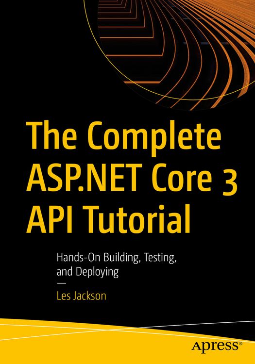 Produktbild: The Complete ASP.NET Core 3 API Tutorial