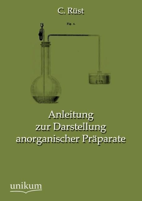 Produktbild: R&uuml;st, C: Anleitung zur Darstellung anorganischer Pr&auml;parate