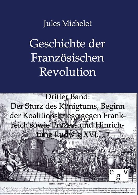 Produktbild: Geschichte der Franz&ouml;sischen Revolution