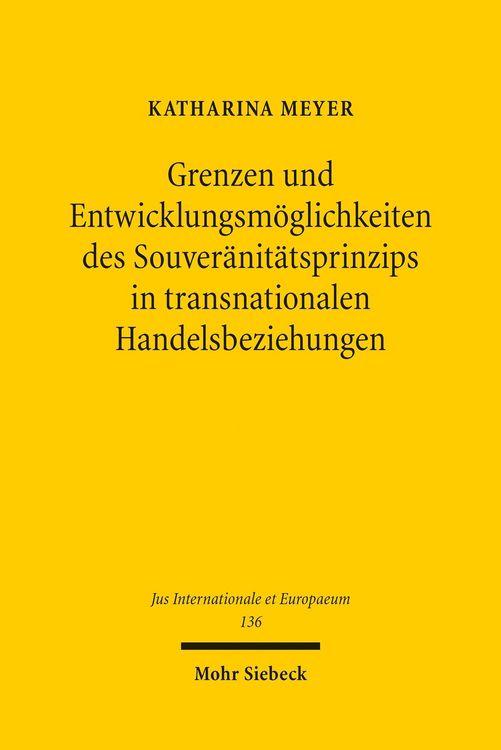 Produktbild: Grenzen und Entwicklungsm&ouml;glichkeiten des Souver&auml;nit&auml;tsprinzips in transnationalen Handelsbeziehungen