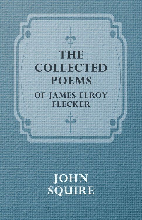 Produktbild: The Collected Poems of James Elroy Flecker