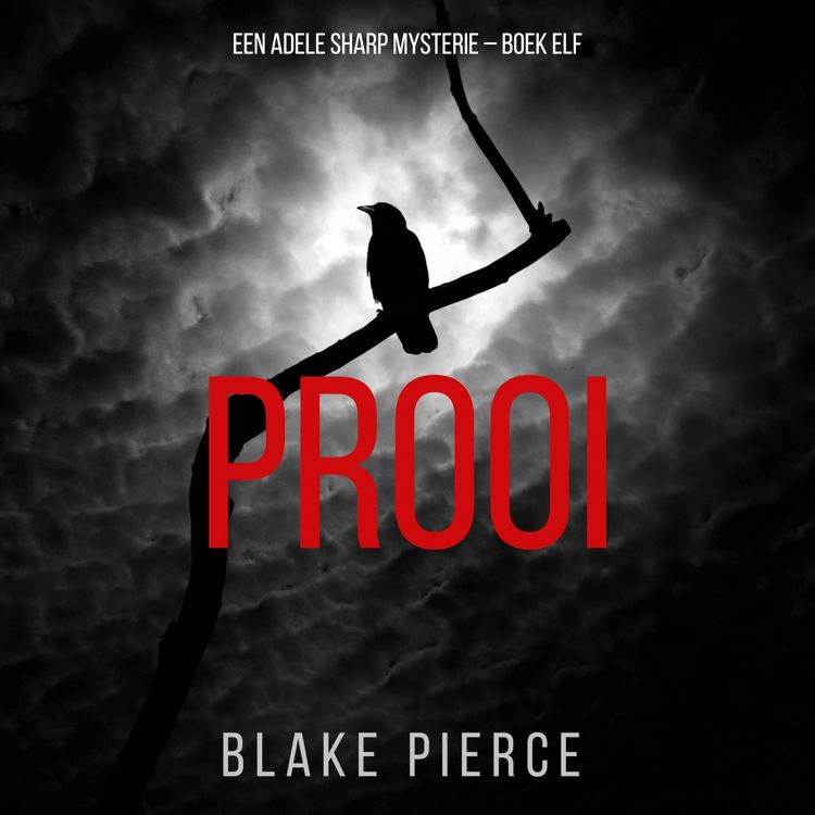 Produktbild: Prooi (Een Adele Sharp Mysterie &ndash; Boek Elf)