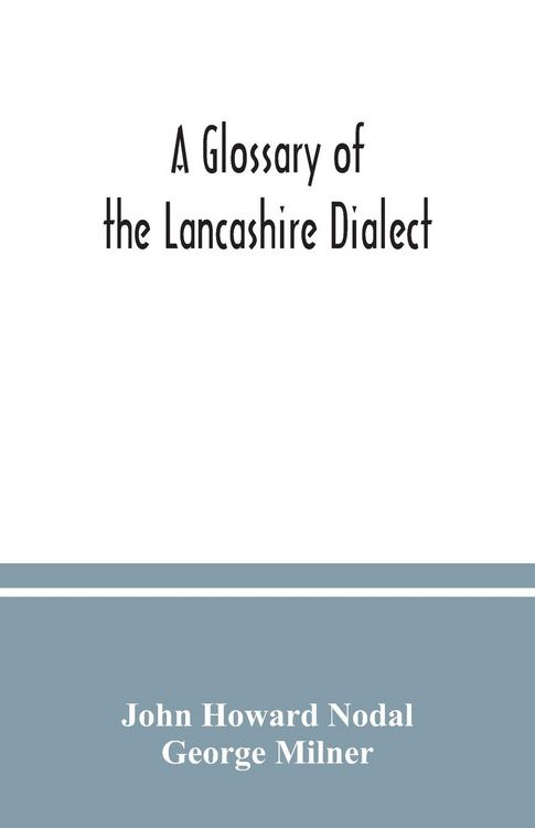 Produktbild: A glossary of the Lancashire dialect
