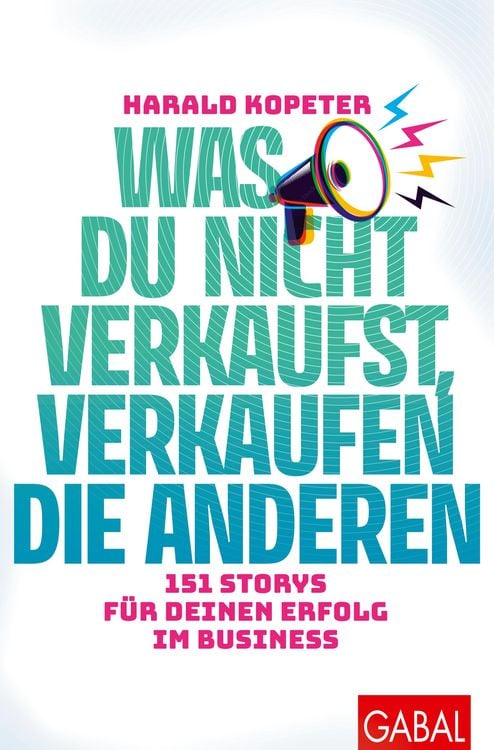 Produktbild: Was du nicht verkaufst, verkaufen die anderen