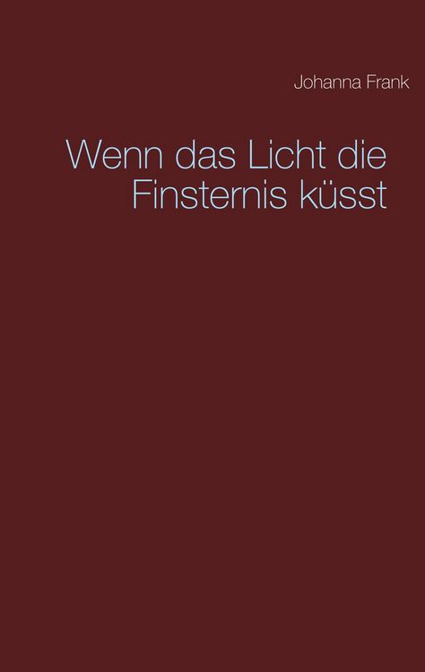 Produktbild: Wenn das Licht die Finsternis k&uuml;sst