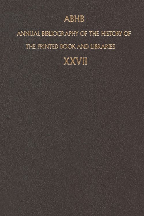 Produktbild: Annual Bibliography of the History of the Printed Book and Libraries