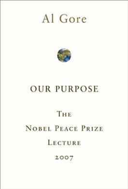 Produktbild: Our Purpose: The Nobel Peace Prize Lecture 2007