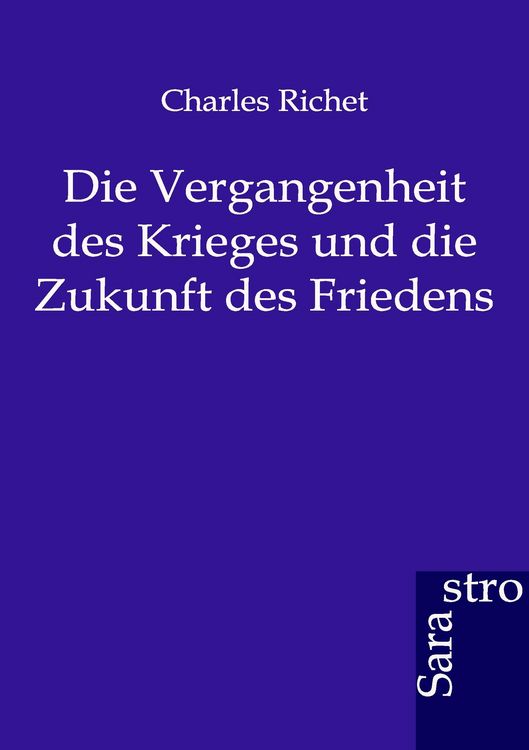 Produktbild: Die Vergangenheit des Krieges und die Zukunft des Friedens