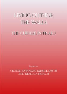 Produktbild: Living Outside the Walls: The Chinese in Prato