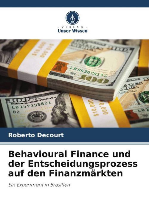 Produktbild: Behavioural Finance und der Entscheidungsprozess auf den Finanzm&auml;rkten