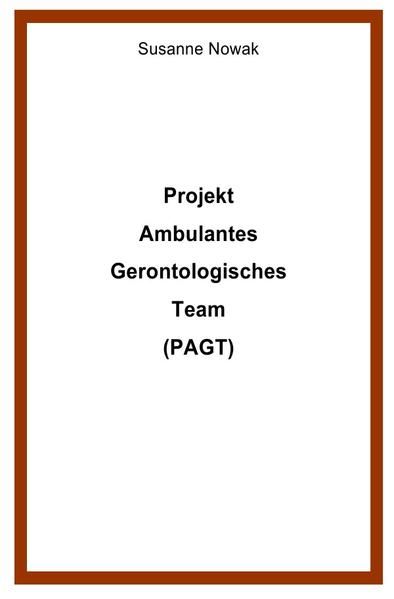 Produktbild: Projekt Ambulantes Gerontologisches Team (PAGT)
