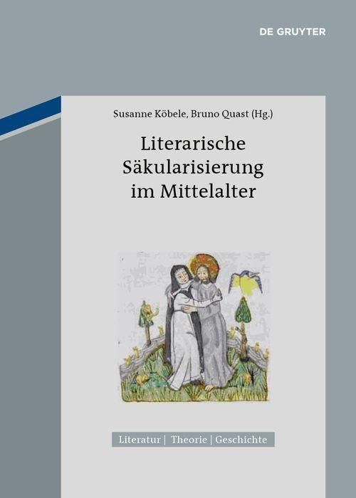Produktbild: Literarische S&auml;kularisierung im Mittelalter
