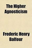 Produktbild: The Higher Agnosticism