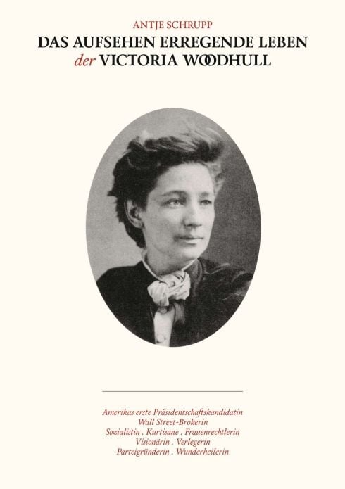 Produktbild: Das Aufsehen erregende Leben der Victoria Woodhull