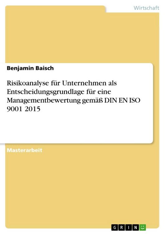 Produktbild: Risikoanalyse f&uuml;r Unternehmen als Entscheidungsgrundlage f&uuml;r eine Managementbewertung gem&auml;&szlig; DIN EN ISO 9001 2015
