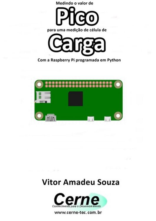 Produktbild: Medindo O Valor De Pico Para Uma Medi&ccedil;&atilde;o De C&eacute;lula De Carga Com A Raspberry Pi Programada Em Python