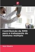 Produktbild: Contribui&ccedil;&atilde;o da RMN para o tratamento do mieloma m&uacute;ltiplo