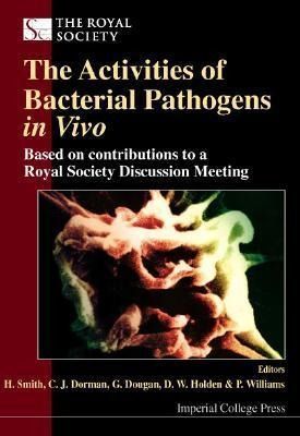Produktbild: Activities of Bacterial Pathogens in Vivo, The: Based on Contributions to a Royal Society Discussion Meeting