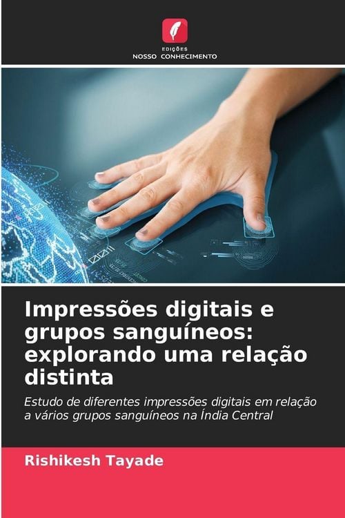 Produktbild: Impress&otilde;es digitais e grupos sangu&iacute;neos: explorando uma rela&ccedil;&atilde;o distinta