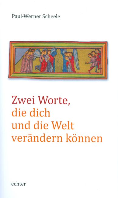 Produktbild: Zwei Worte, die dich und die Welt ver&auml;ndern k&ouml;nnen