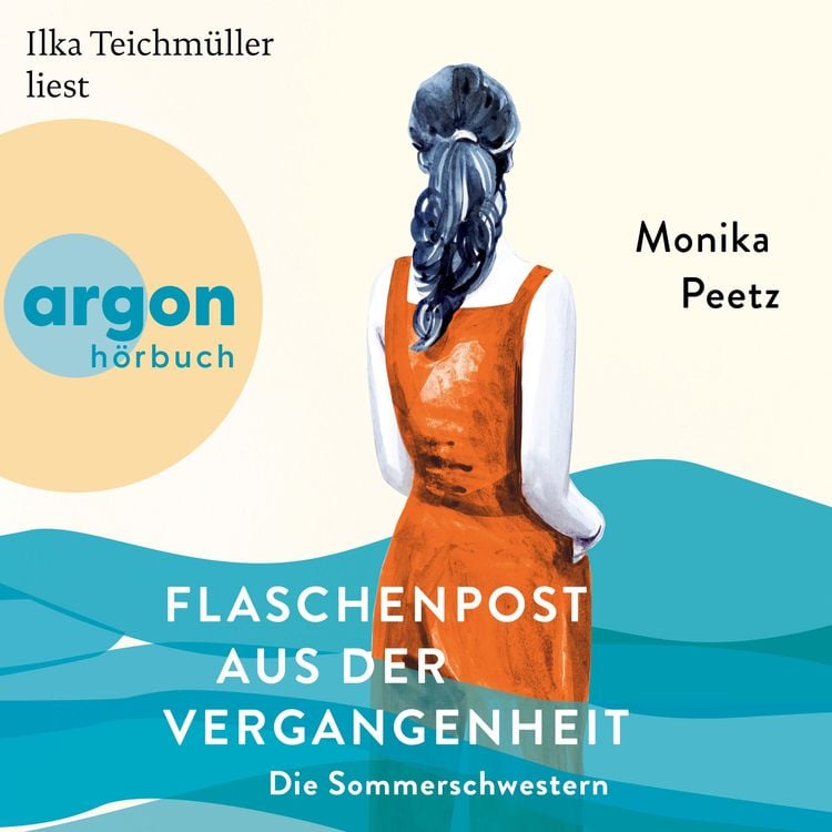 Bild vom Artikel Flaschenpost aus der Vergangenheit - Die Sommerschwestern - Roman vom Autor Monika Peetz