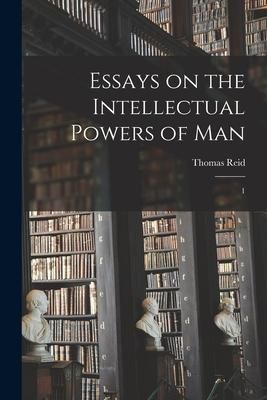 Produktbild: Essays on the Intellectual Powers of Man: 1
