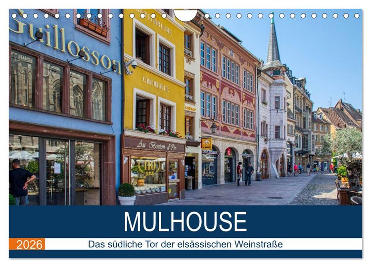 Produktbild: Mulhouse - Das s&uuml;dliche Tor der els&auml;ssischen Weinstra&szlig;e (Wandkalender 2026 DIN A4 quer), CALVENDO Monatskalender