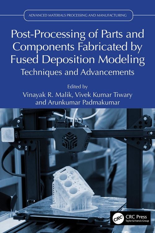Produktbild: Post-Processing of Parts and Components Fabricated by Fused Deposition Modeling