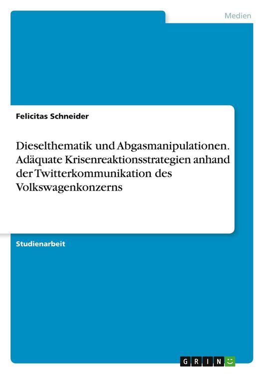 Produktbild: Dieselthematik und Abgasmanipulationen. Ad&auml;quate Krisenreaktionsstrategien anhand der Twitterkommunikation des Volkswagenkonzerns