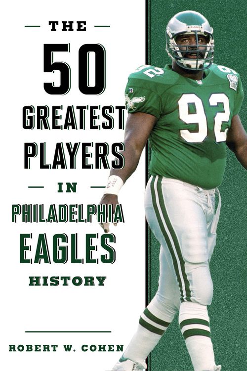 Produktbild: The 50 Greatest Players in Philadelphia Eagles History