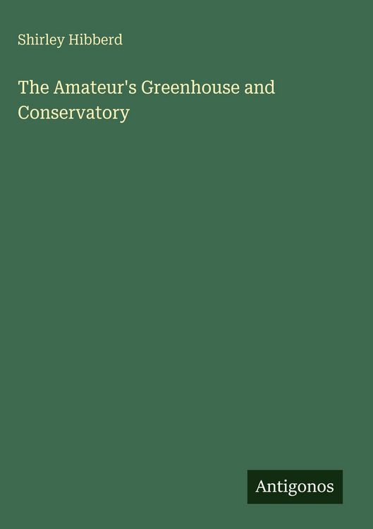 Produktbild: The Amateur's Greenhouse and Conservatory